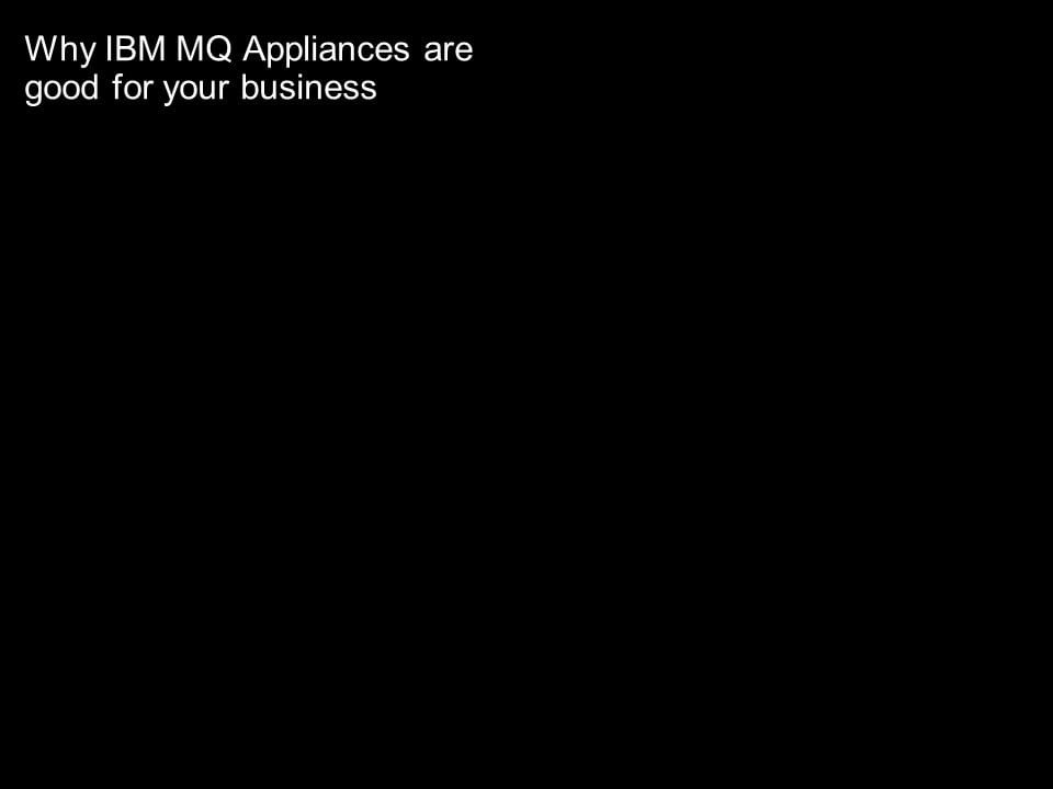 IBM MQ - Appliances