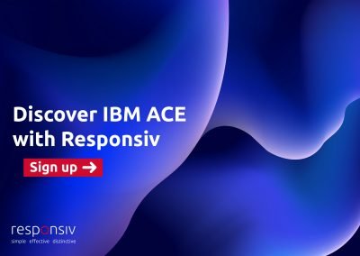 Discover IBM ACE with Responsiv