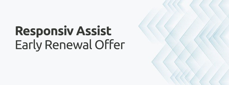 Responsiv Assist Early Renewals Offer
